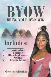 Bring Your Own Wig (BYOW) - Exotic S Collection